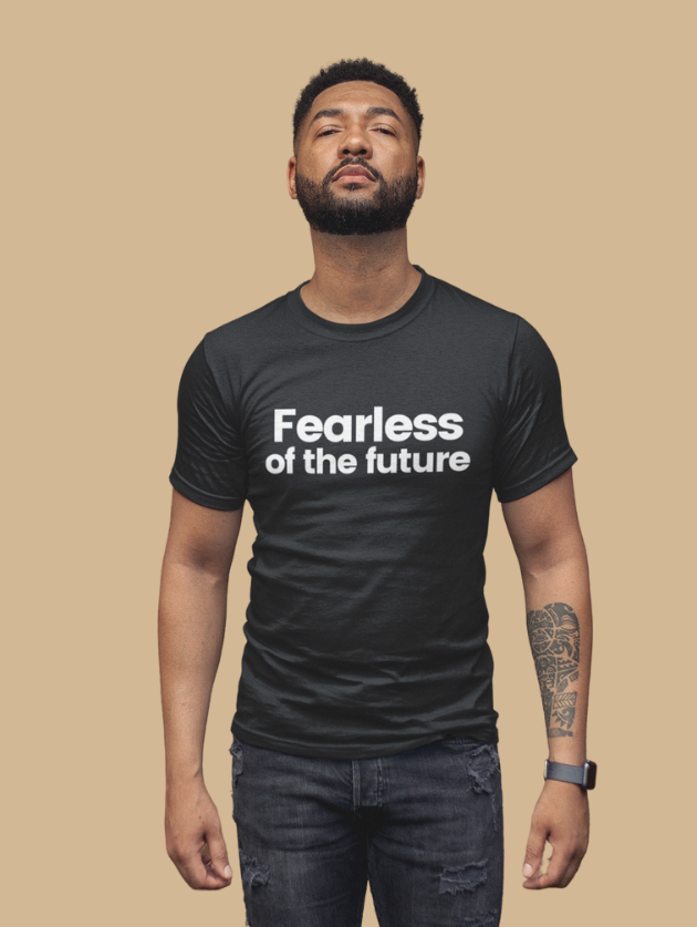 Fearless of the Future T-Shirt