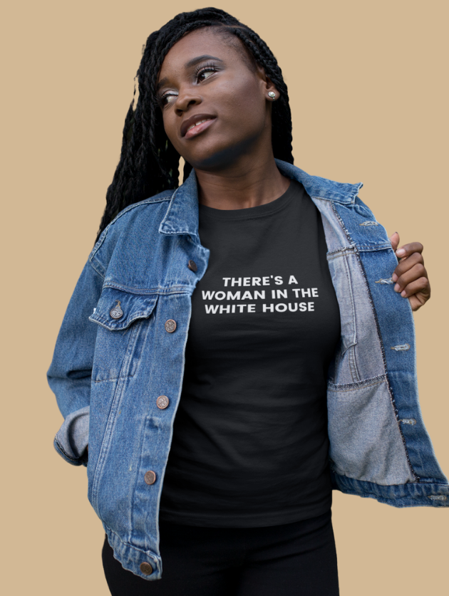 There's a Woman In the White House Tee