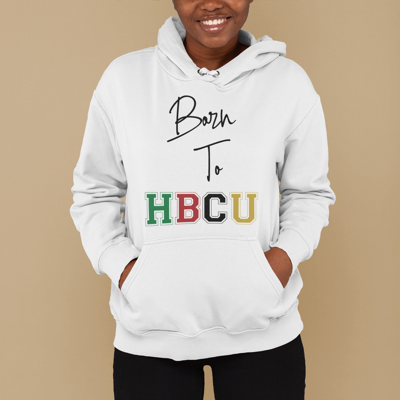 I m HBCU Born to HBCU Hoodie Modern Apparel and Goods